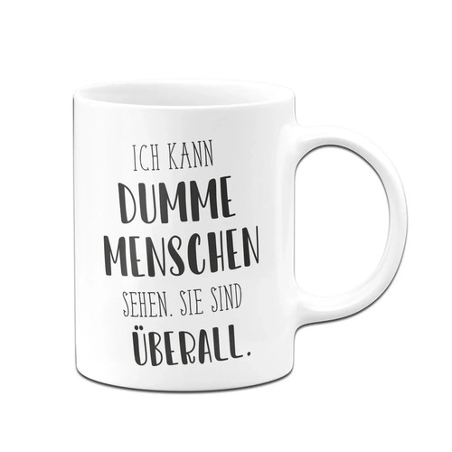 Weiß tasse ich kann dumme - -,
